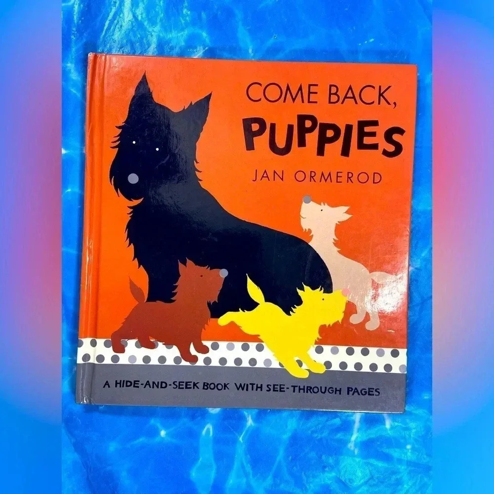 Come Back Puppies /  a Hide and Seek Book by Jan Ormerod - 1992